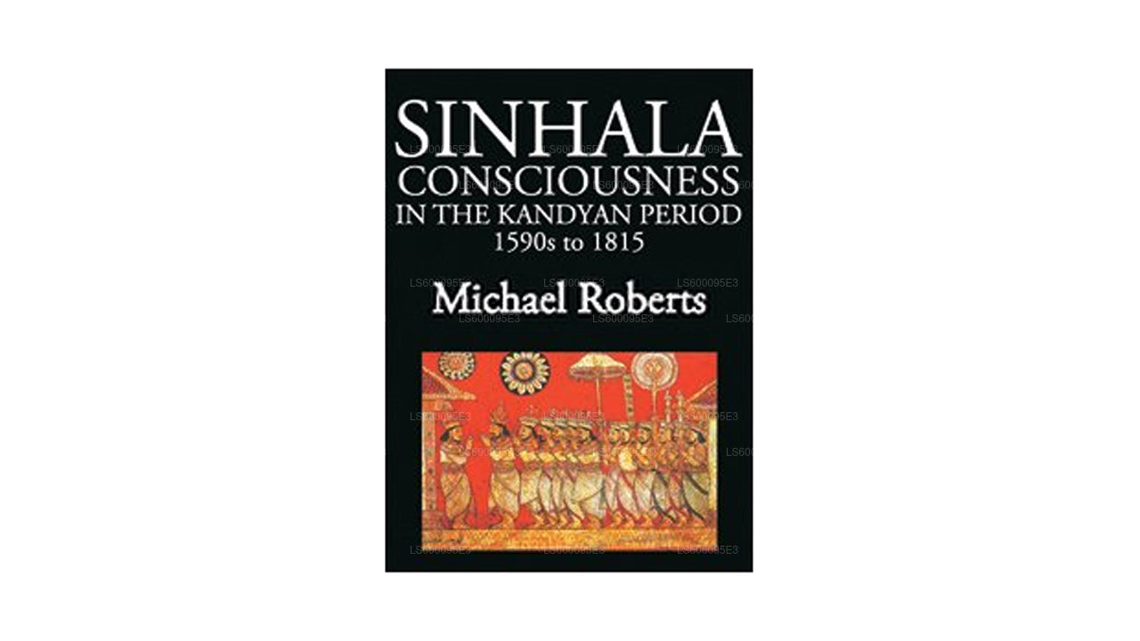 La coscienza singalese nel periodo Kandyan dal 1590 al 1815